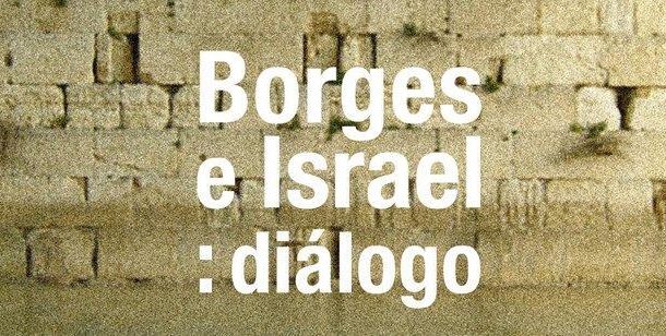 Radio Jai -Borges e Israel: Un ciclo de charlas profundiza el vínculo entre Israel y el escritor