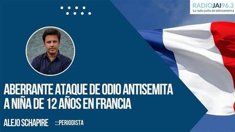 Radio Jai-Aberrante ataque de odio antisemita a niña de 12 años en Francia