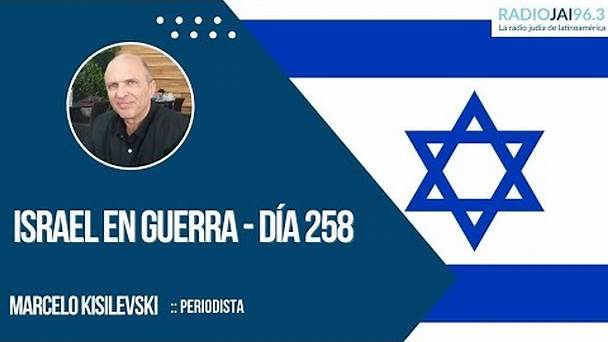 Radio Jai-Israel en guerra - día 258 - Marcelo Kisilevski